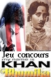 Jeu-concours My name is Khan & Bhumika